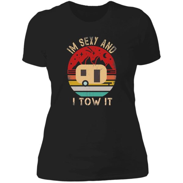 im sexy and i tow it funny camping gift lady t-shirt