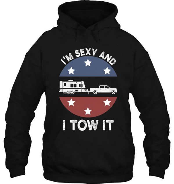 im sexy and i tow it funny camping retro gift hoodie