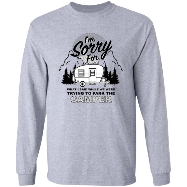 im sorry for what i said long sleeve