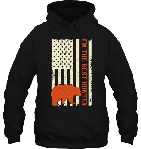 im the best hunter bear hunting hoodie