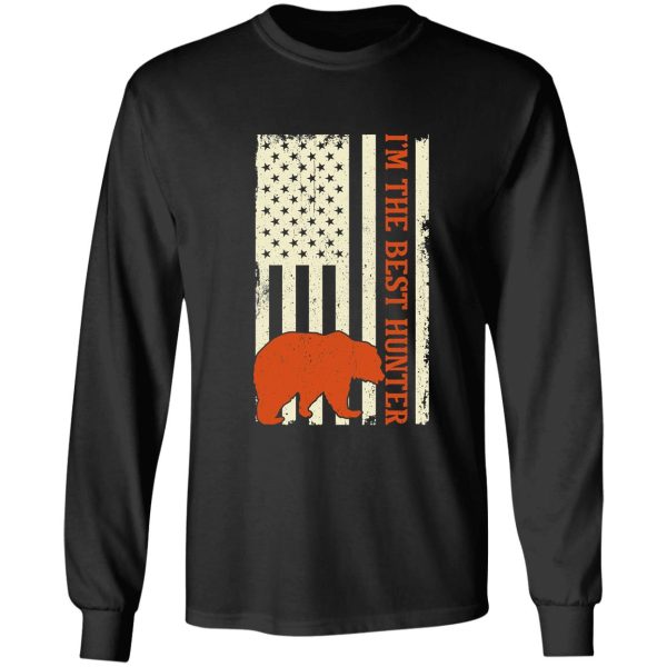 im the best hunter bear hunting long sleeve