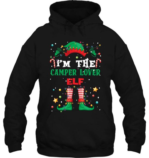 im the camper lover elf hoodie