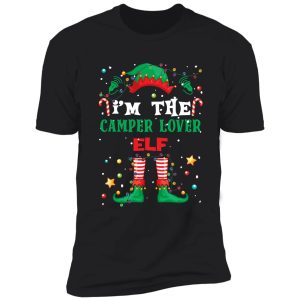 i'm the camper lover elf shirt