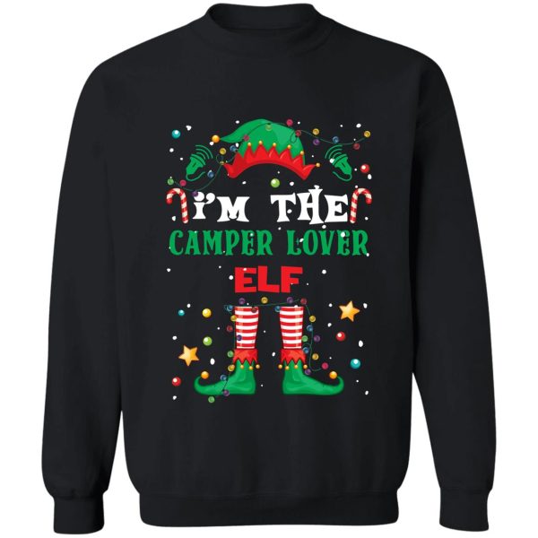 im the camper lover elf sweatshirt