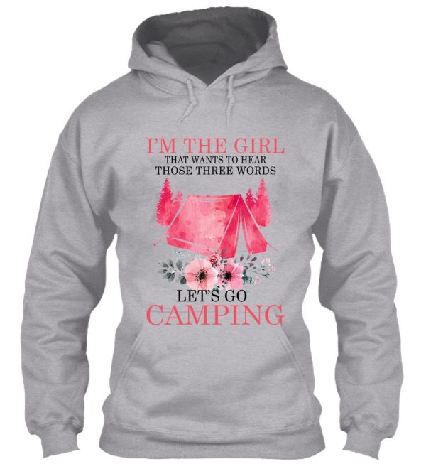 im the girl that wants hear - camping hoodie