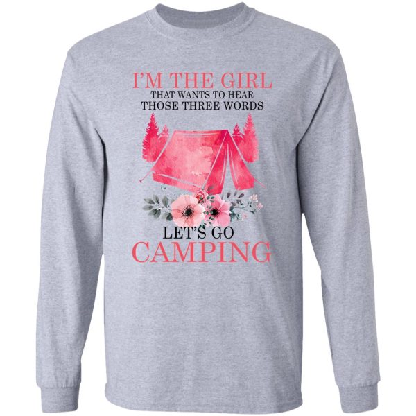 im the girl that wants hear - camping long sleeve