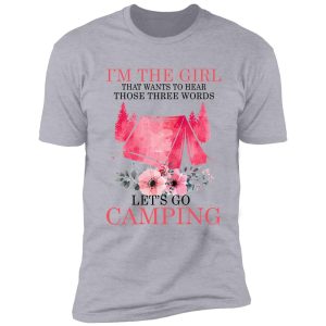 i'm the girl that wants hear - camping shirt