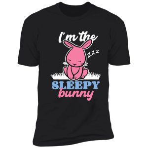 im the sleepy bunny funny easter egg shirt