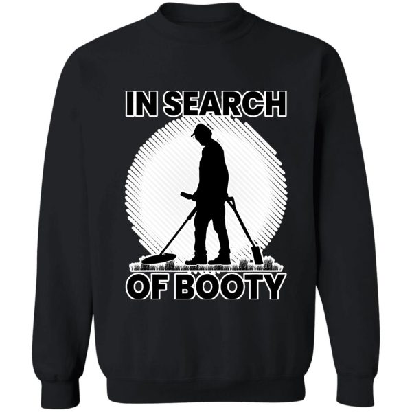 in search of booty funny metal hunting sweatshirt