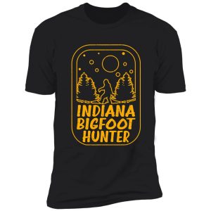 indiana bigfoot hunter funny funny shirt