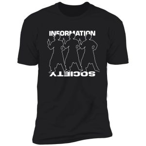 information society t shirt shirt
