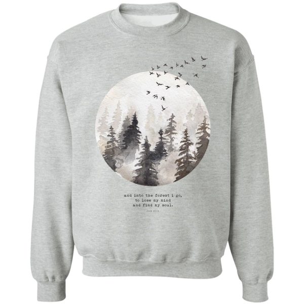 into the forest i go sweatshirt