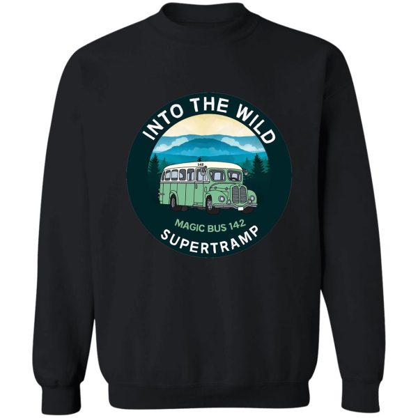 into the wild magic bus 142 - christopher mccandless - alaska - stampede trail alaska - wilderness sweatshirt