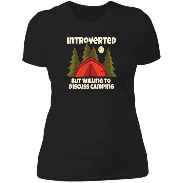 introverted but willing to discuss camping lady t-shirt