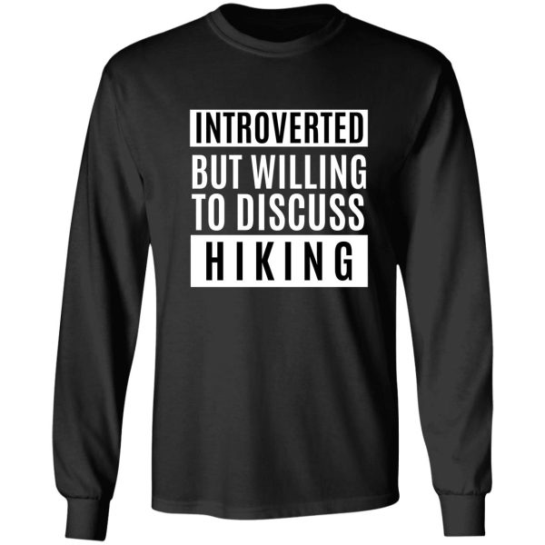 introverted but willing to discuss hiking long sleeve