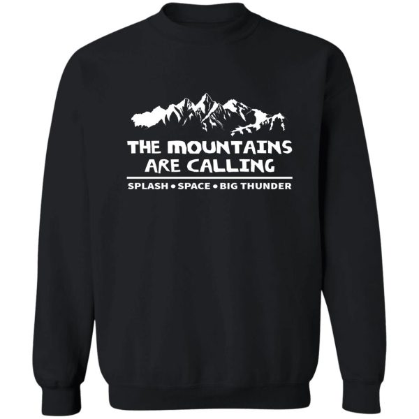 isalem the mountains are calling - adult shirt - disney vacation splash space big thunder mountain sweatshirt