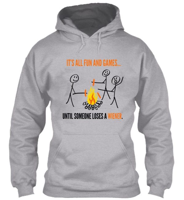 its all fun games until someone loses weiner funny t-shirt hoodie