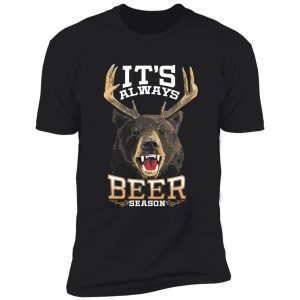 its always beer season bear deer beer shirt