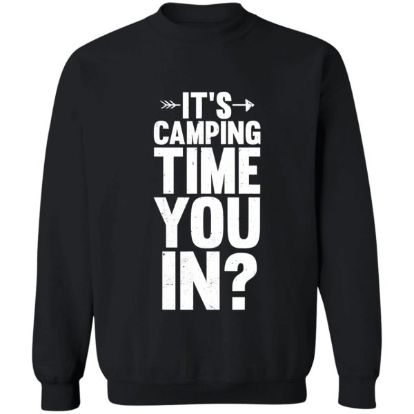 its camping time camper outdoor campfire travel lovers sweatshirt