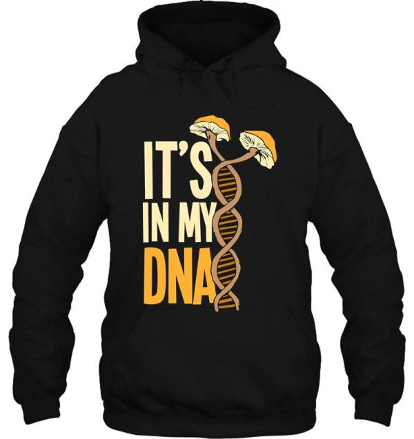 its in my dna funny shrooming morel hoodie