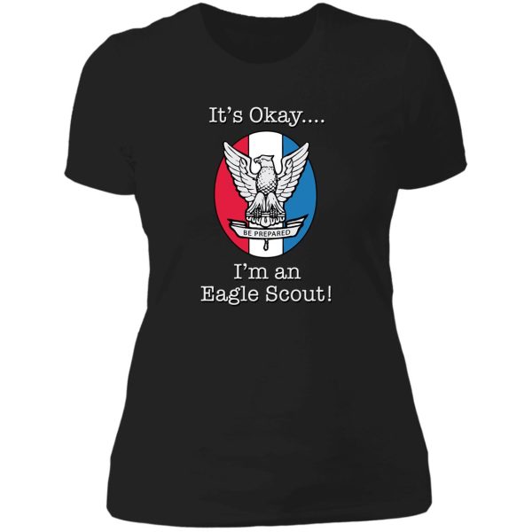 it's okay i'm an eagle scout t-shirt lady t-shirt