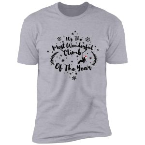 it's the most wonderful climb of the year | rock climbing shirt