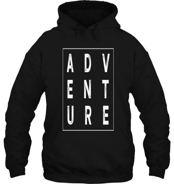 its time for adventure hoodie