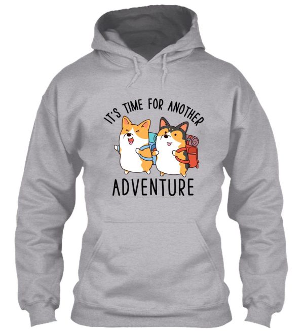 its time for another adventure corgi hoodie