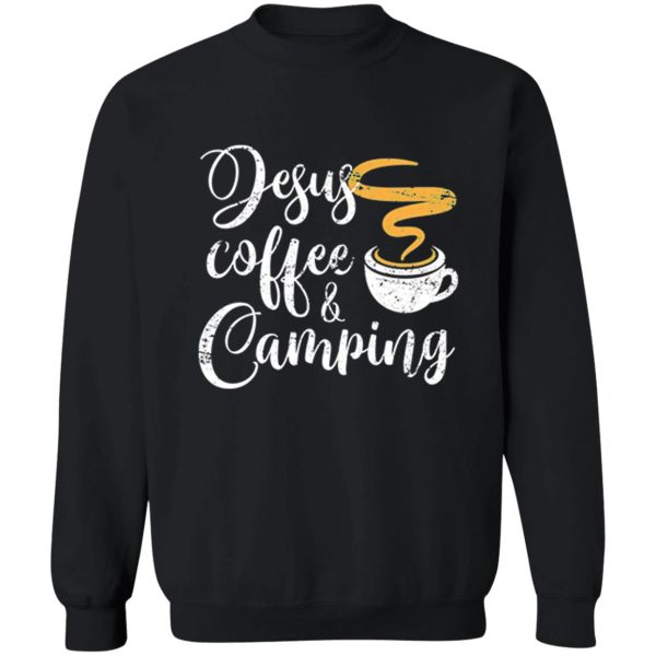 jesus coffee and camping sweatshirt