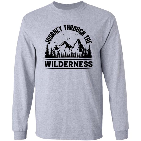 journey through the wilderness mountain trails long sleeve