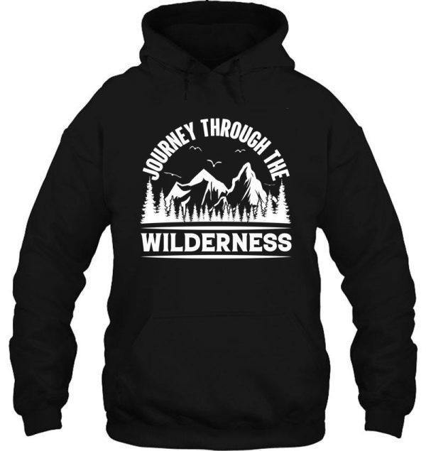 journey through the wilderness natural environment hoodie
