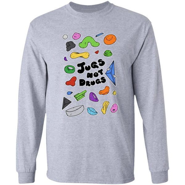 jugs not drugs long sleeve