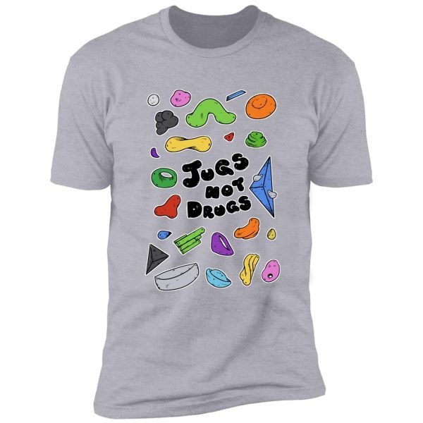 jugs not drugs shirt