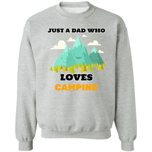 just a dad who loves camping - camping is my retirement plan sweatshirt