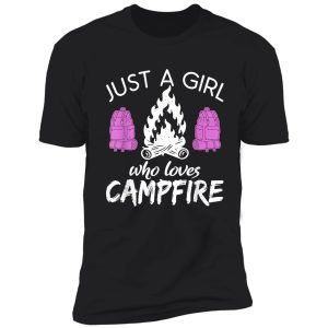 just a girl who loves campfire travel nature rv camping shirt