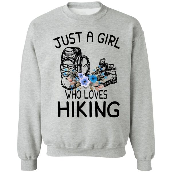 just a girl who loves hiking flower watercolor sweatshirt