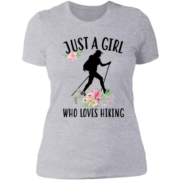 just a girl who loves hiking lady t-shirt