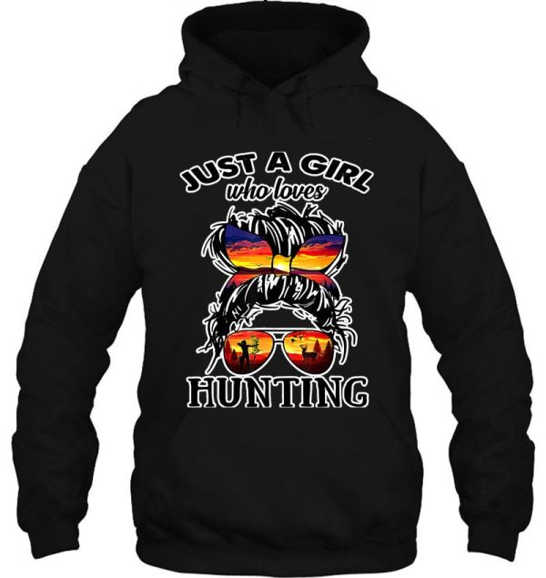 just a girl who loves hunting funny hoodie