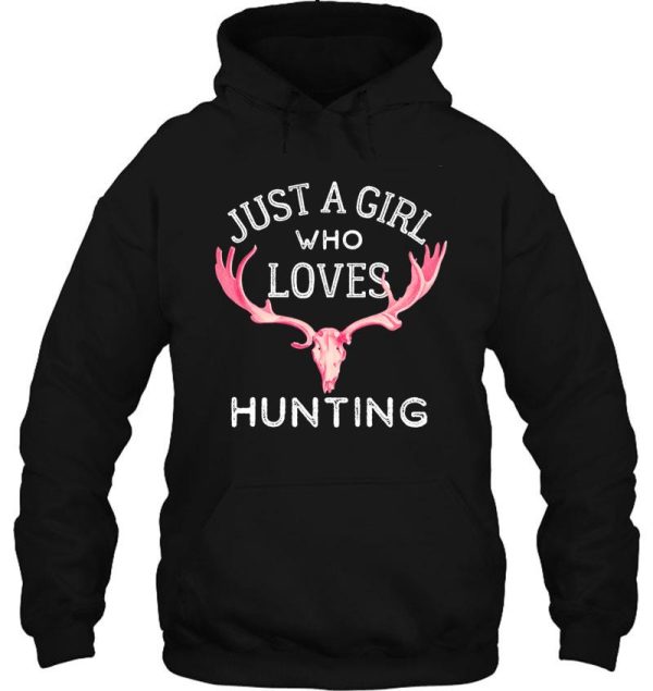 just a girl who loves hunting hoodie