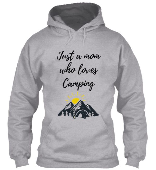 just a mom who loves camping - camper mom vacation hoodie