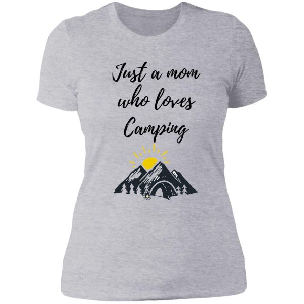 just a mom who loves camping - camper mom vacation lady t-shirt