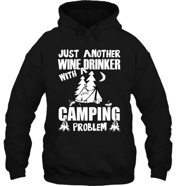 just another wine drinker with a camping problem hoodie