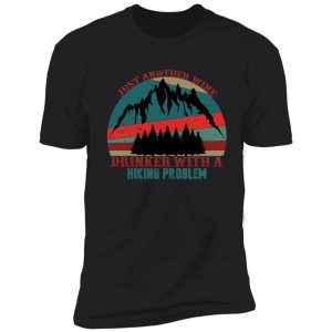 just another wine drinker with a hiking problem shirt