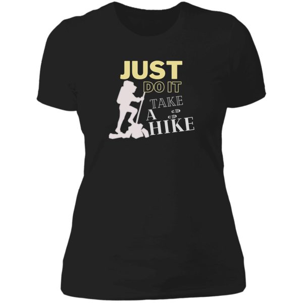 just do it take a hike hiking boot outdoor adventure with saying gift for dad lady t-shirt
