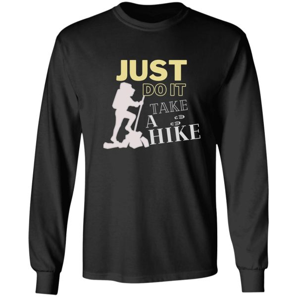 just do it take a hike hiking boot outdoor adventure with saying gift for dad long sleeve