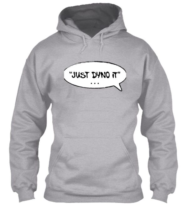 just dyno it hoodie
