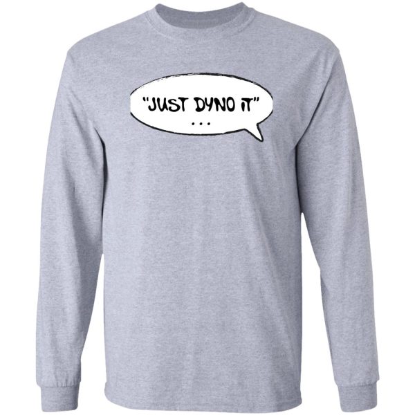 just dyno it long sleeve