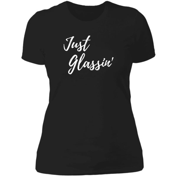 just glassin outdoors design lady t-shirt