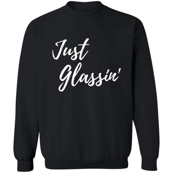 just glassin outdoors design sweatshirt