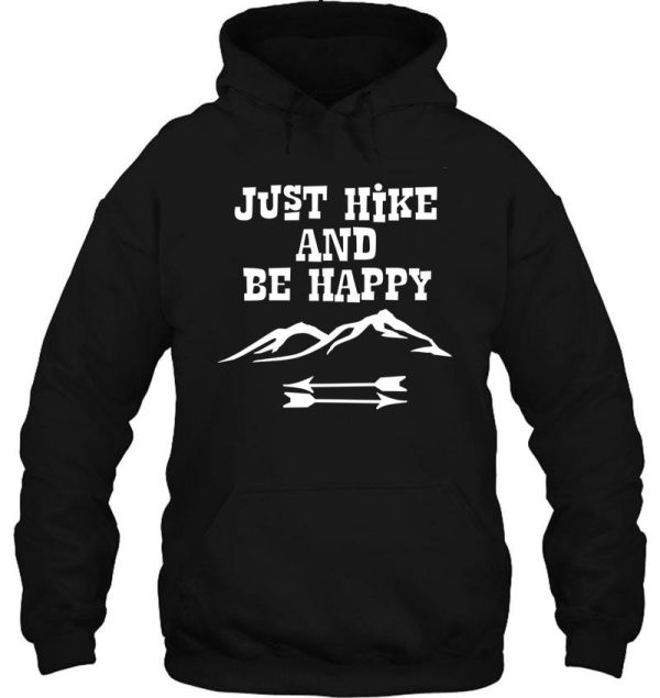 just hike and be happy graphic - hike prints - hiking products design hoodie